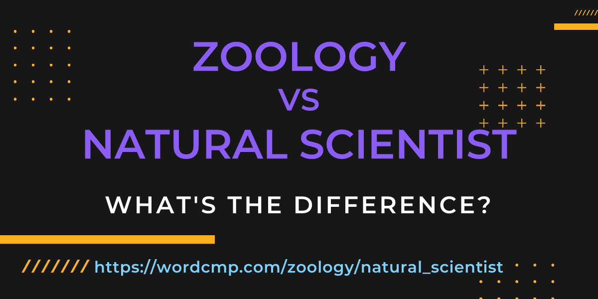 Difference between zoology and natural scientist