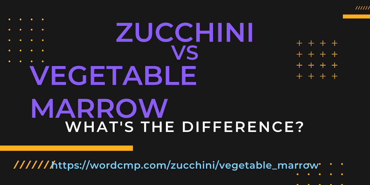 Difference between zucchini and vegetable marrow